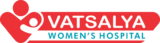 Vatsalya Women’s Hospital